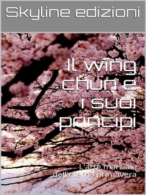 cover image of Il wing chun e i suoi principi